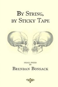 bokomslag By String, by Sticky Tape