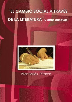 Pilar Belles  Pitarch, Pilar Bellés Pitarch, Pilar Bellés  Pitarch - Cambio Social A Traves De La Literatura Y Otros Ensayos, Häftad