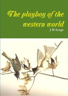 Playboy of the Western World a Comedy