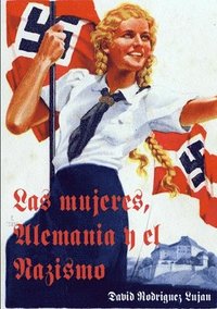 bokomslag Las Mujeres, Alemania y El Nazismo