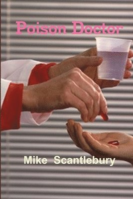 Mike Scantlebury - Poison Doctor, Häftad