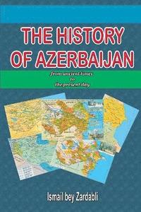 bokomslag History of Azerbaijan: from Ancient Times to the Present Day
