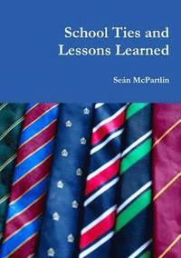 bokomslag School Ties and Lessons Learned