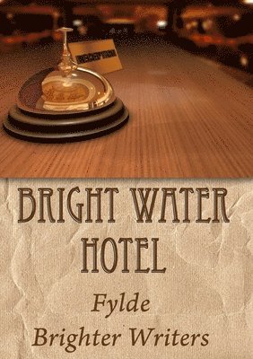 bokomslag Bright Water Hotel