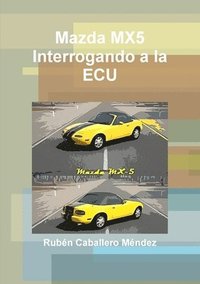 bokomslag Mazda Mx5 Interrogando a La ECU