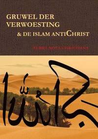 bokomslag Gruwel Der Verwoesting & De Islam Antichrist