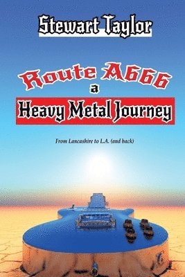 bokomslag Route A666 - A Heavy Metal Journey