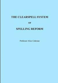 bokomslag The Clearspell System of Spelling Reform