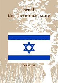 bokomslag Israel: the Theocratic State