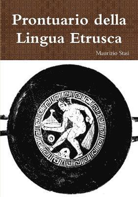 Maurizio Stasi - Prontuario Della Lingua Etrusca, Häftad