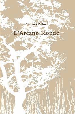 L'Arcano Rondo 1