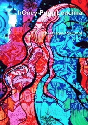 Oscar Legua Ychillumpa, Óscar Legua Ychillumpa - Honey-Pugg Ledeima, Häftad