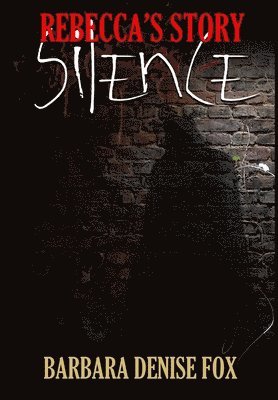 Rebecca's Story: Silence 1