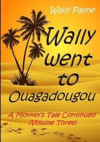 bokomslag Wally Went to Ouagadougou