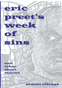 bokomslag Eric Preet's Week of Sins and Other Short Stories