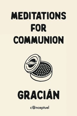Baltasar Gracián - Meditations for Communion, Häftad