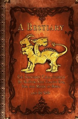 bokomslag A Bestiary of Sundry Creatures