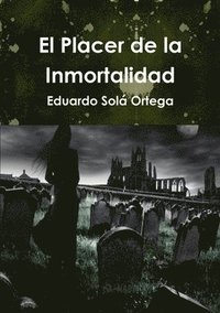 bokomslag Placer de la Inmortalidad