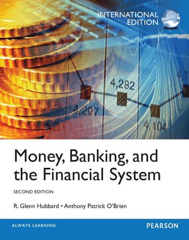 Glenn Hubbard, Anthony O'Brien - Money, Banking and the Financial System, Häftad
