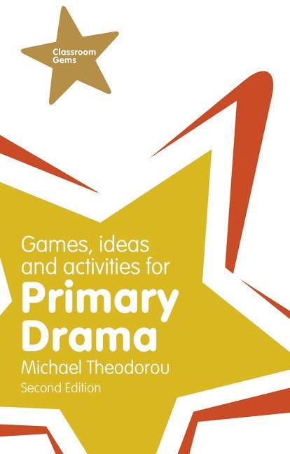 Games, Ideas and Activities for Primary Drama 1
