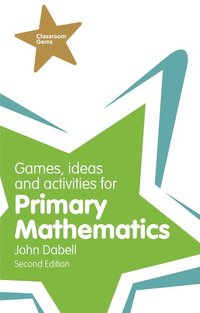 bokomslag Games, Ideas and Activities for Primary Mathematics