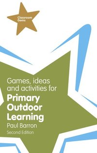 bokomslag Games, Ideas and Activities for Primary Outdoor Learning