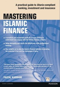 bokomslag Mastering Islamic Finance: A practical guide to Sharia-compliant banking, investment and insurance