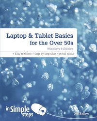 bokomslag Laptop & Tablet Basics for the Over 50s Windows 8 Edition In Simple Steps