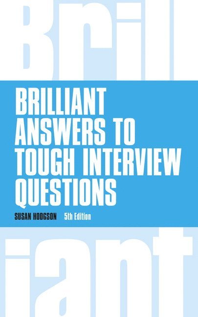 Brilliant Answers to Tough Interview Questions 1