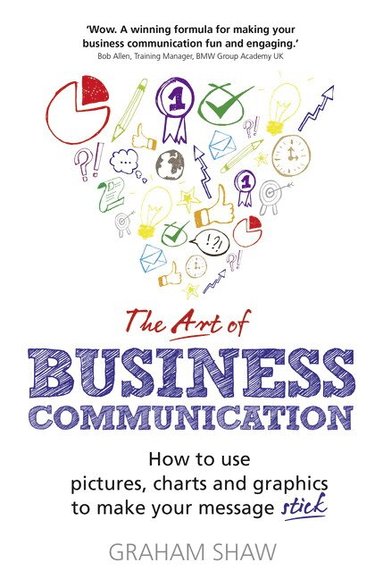 Graham Shaw - Art of Business Communication, The, Häftad