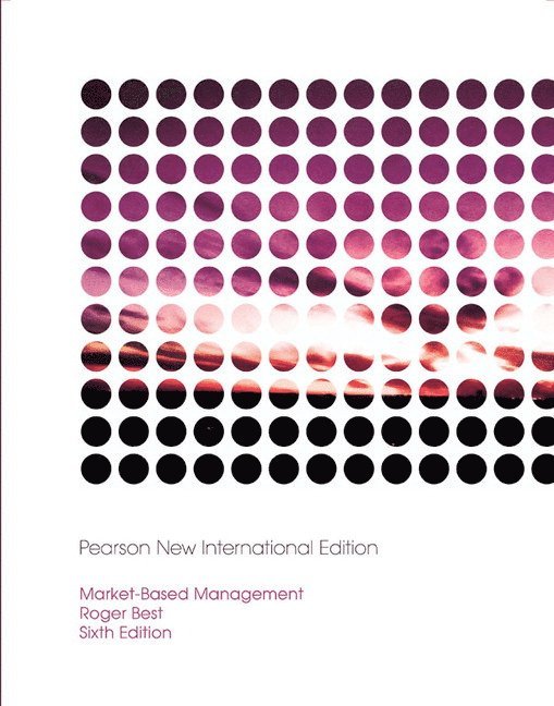 Market-Based Management (New international ed of 6th revised ed) 1