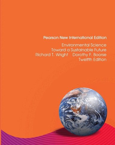 Richard Wright, Dorothy Boorse - Environmental Science: Toward a Sustainable Future, Häftad
