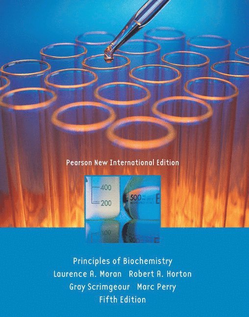Laurence Moran, Robert Horton, Gray Scrimgeour, Marc Perry - Principles of Biochemistry, Häftad