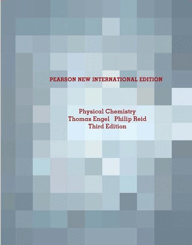 Thomas Engel, Philip Reid - Physical Chemistry: Pearson New International Edition, Häftad
