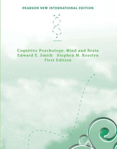 Edward Smith, Stephen Kosslyn - Cognitive Psychology: Mind and Brain, Häftad