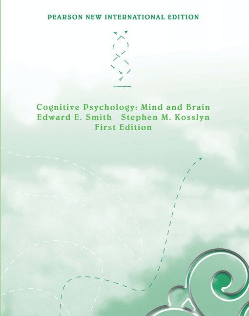 Edward Smith, Stephen Kosslyn - Cognitive Psychology: Mind and Brain, Häftad