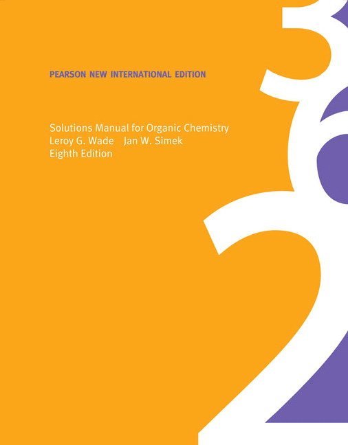 Solutions Manual for Organic Chemistry: Pearson New International Edition 1