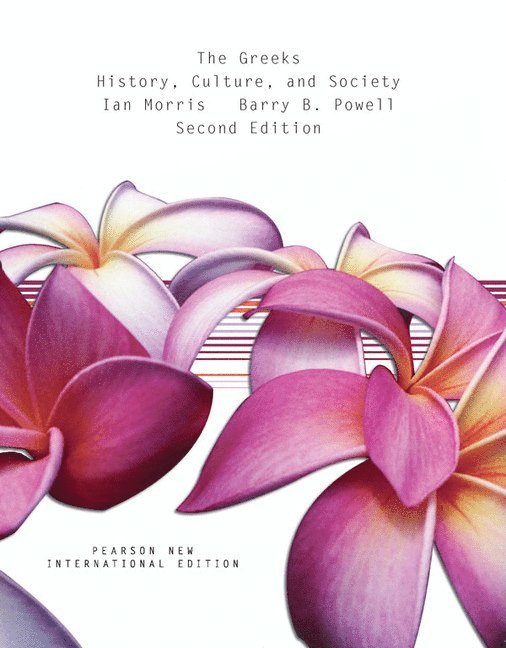 Ian Morris, Barry Powell - Greeks, The: History, Culture, and Society, Häftad