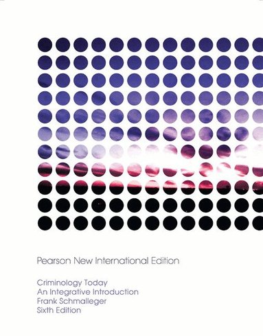 Frank Schmalleger - Criminology Today, Häftad