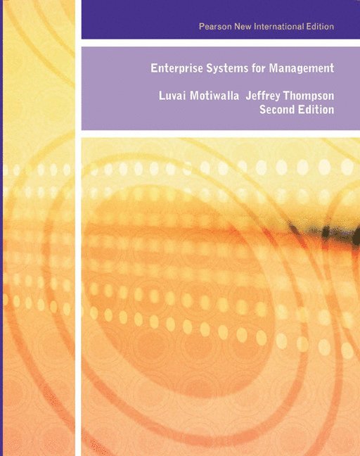 Enterprise Systems for Management: Pearson New International Edition 1