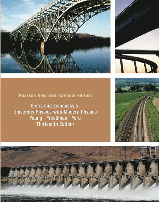 University Physics with Modern Physics Technology Update, Volume 2 (Chs.21-37): Pearson New International Edition 1
