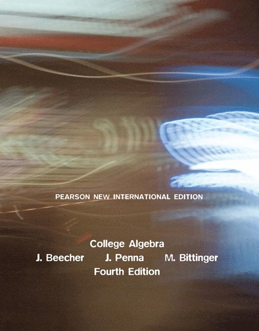 Judith Beecher, Judith Penna, Marvin Bittinger - College Algebra, Häftad