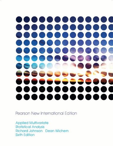 Richard Johnson, Dean Wichern - Applied Multivariate Statistical Analysis, Häftad