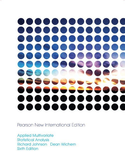 Applied Multivariate Statistical Analysis: Pearson New International Edition 1