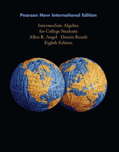 Allen Angel, Dennis Runde - Intermediate Algebra for College Students, Häftad