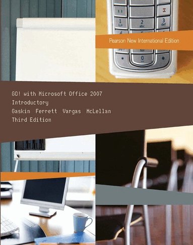 Shelley Gaskin, Robert Ferrett, Alicia Vargas, Carolyn McLellan - GO! with Microsoft Office 2007 Introductory, Häftad