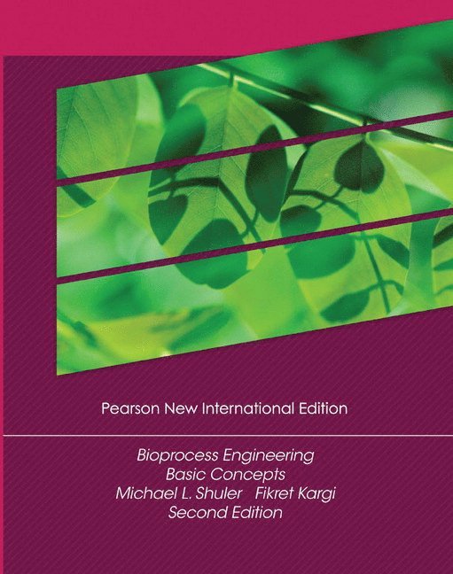 Bioprocess Engineering: Pearson New International Edition 1