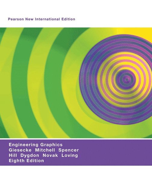 Frederick Giesecke, Alva Mitchell, Henry Spencer, Ivan Hill, John Dygdon, James Novak, R. Loving - Engineering Graphics, Häftad