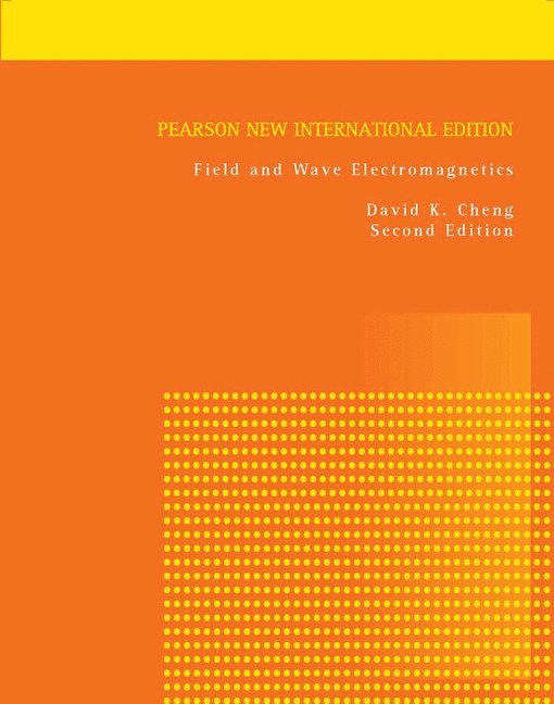 David Cheng - Field and Wave Electromagnetics, Häftad