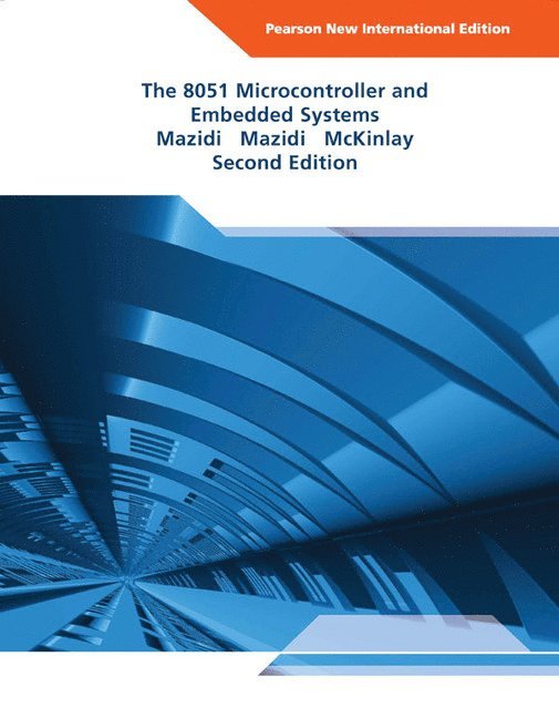 8051 Microcontroller and Embedded Systems, The 1